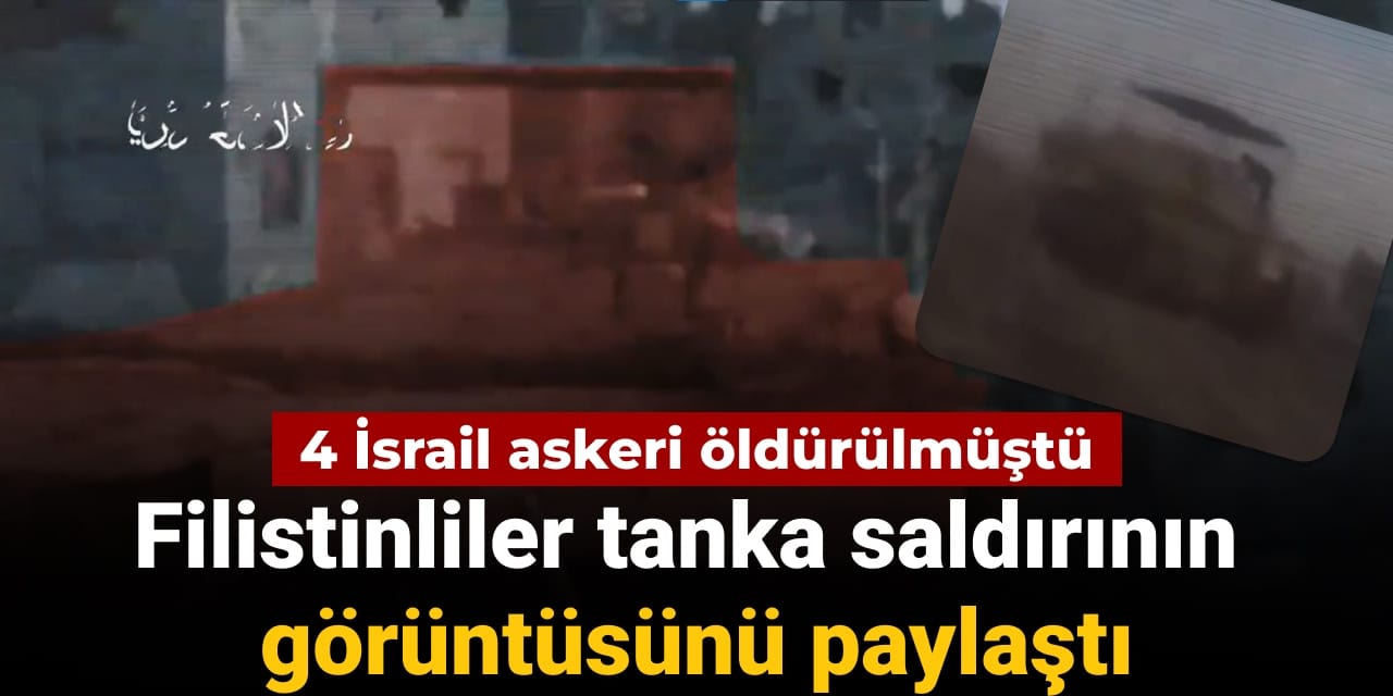 4 İsrail askeri öldürülmüştü: Filistinliler tanka saldırının görüntüsünü paylaştı