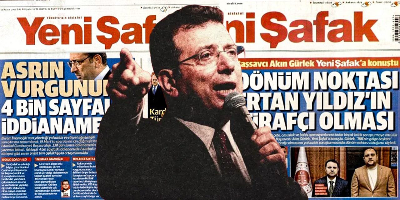 İBB iddianamesine Yeni Şafak müdahalesi mi? Bu kadarı da tesadüf değildir…